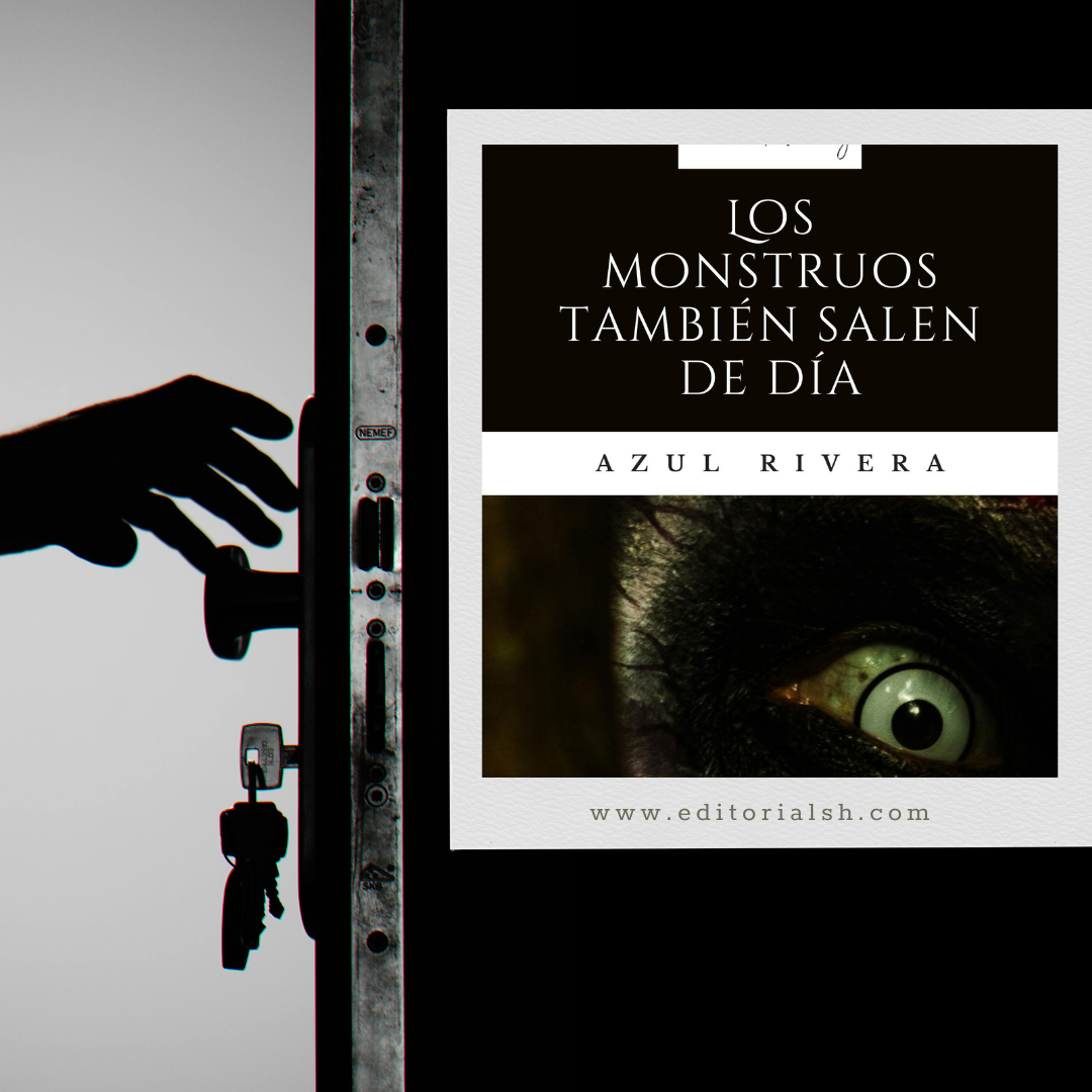 Los monstruos también salen de día, libro de cuentos de Azul Rivera escritora peruana. Proyecto interdisciplinario Los monstruos es basado en su obra.